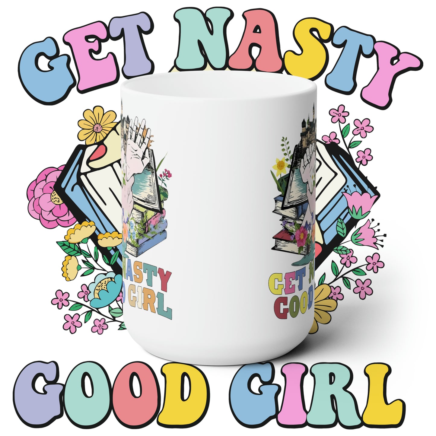 Get Nasty Good Girl Spicy Booktok Mug 15 oz.