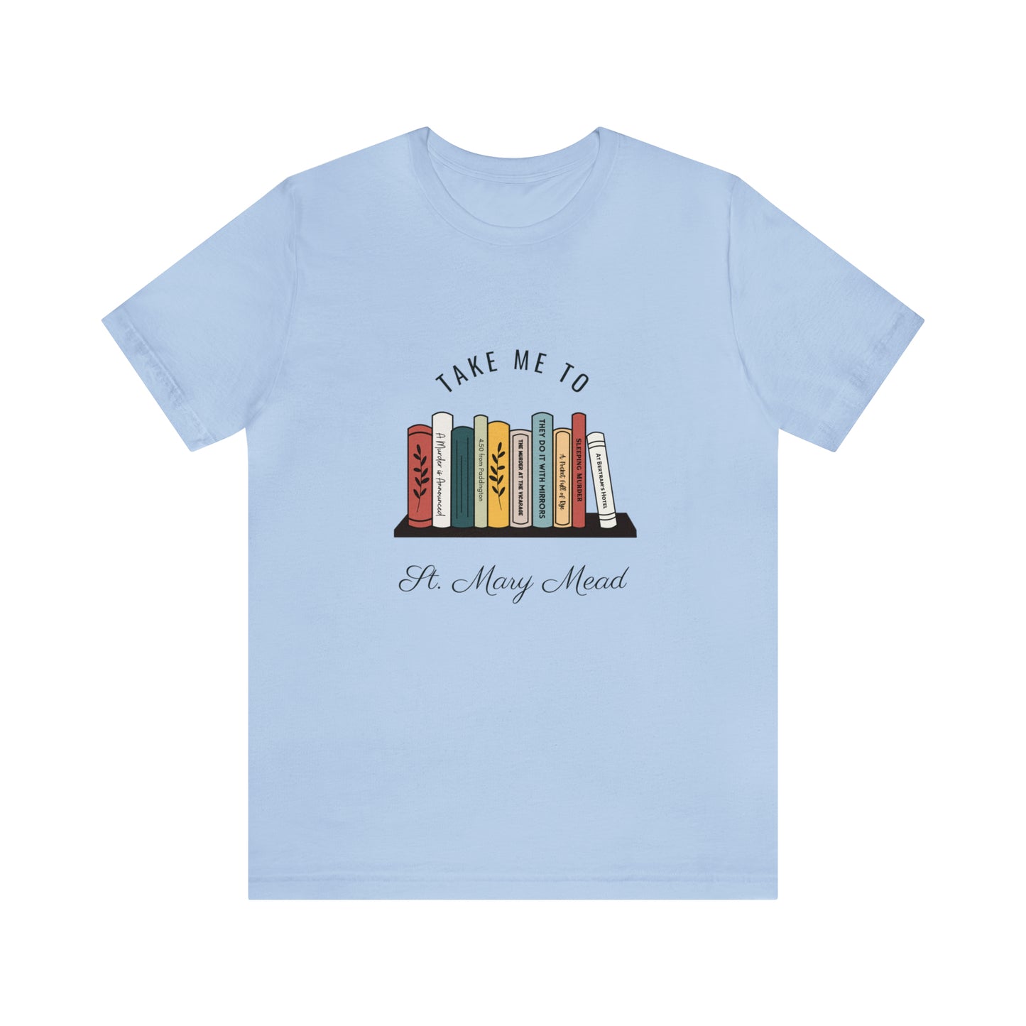 Miss Marple T Shirt, Take Me to St. Mary Mead T Shirt, Mystery Lover Gift, Poirot T Shirt, Agatha Christie T Shirt