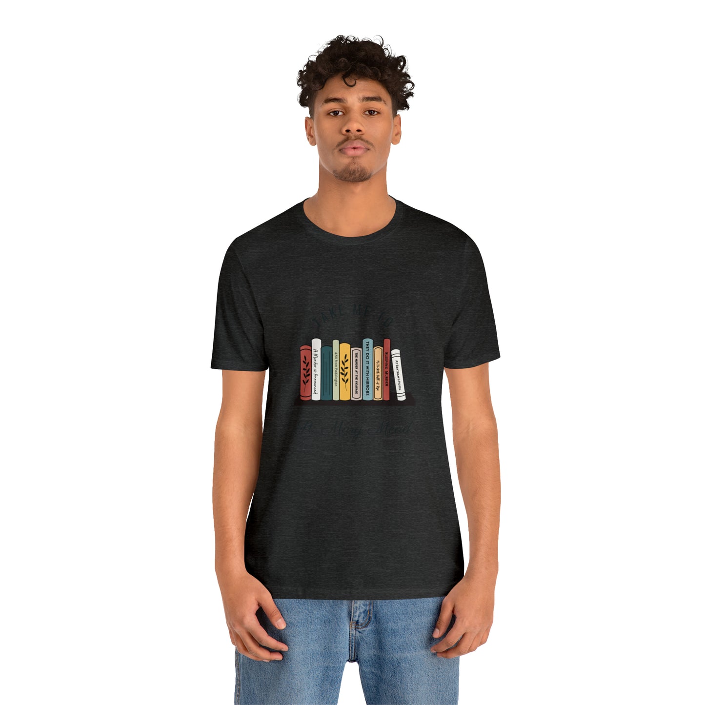Miss Marple T Shirt, Take Me to St. Mary Mead T Shirt, Mystery Lover Gift, Poirot T Shirt, Agatha Christie T Shirt