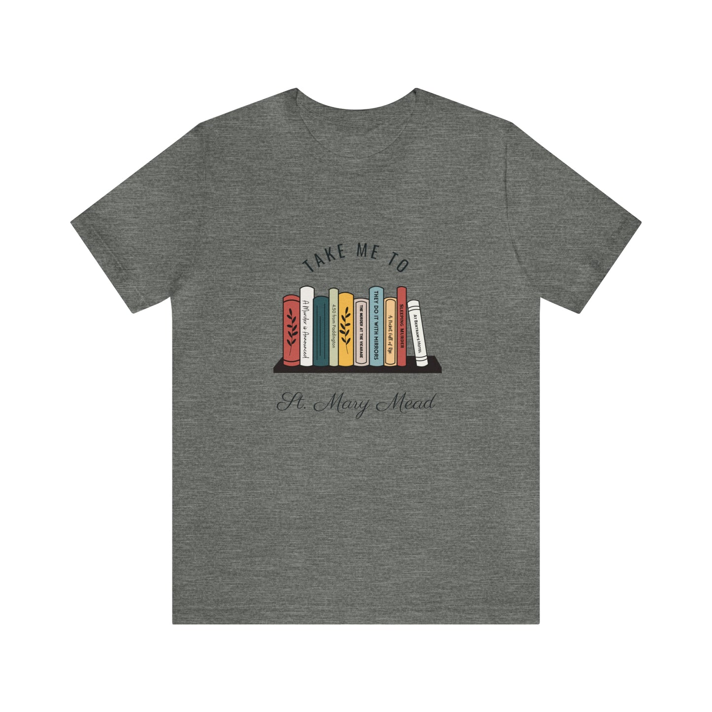 Miss Marple T Shirt, Take Me to St. Mary Mead T Shirt, Mystery Lover Gift, Poirot T Shirt, Agatha Christie T Shirt