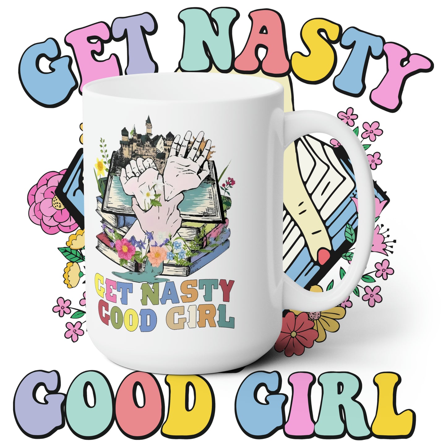 Get Nasty Good Girl Spicy Booktok Mug 15 oz.