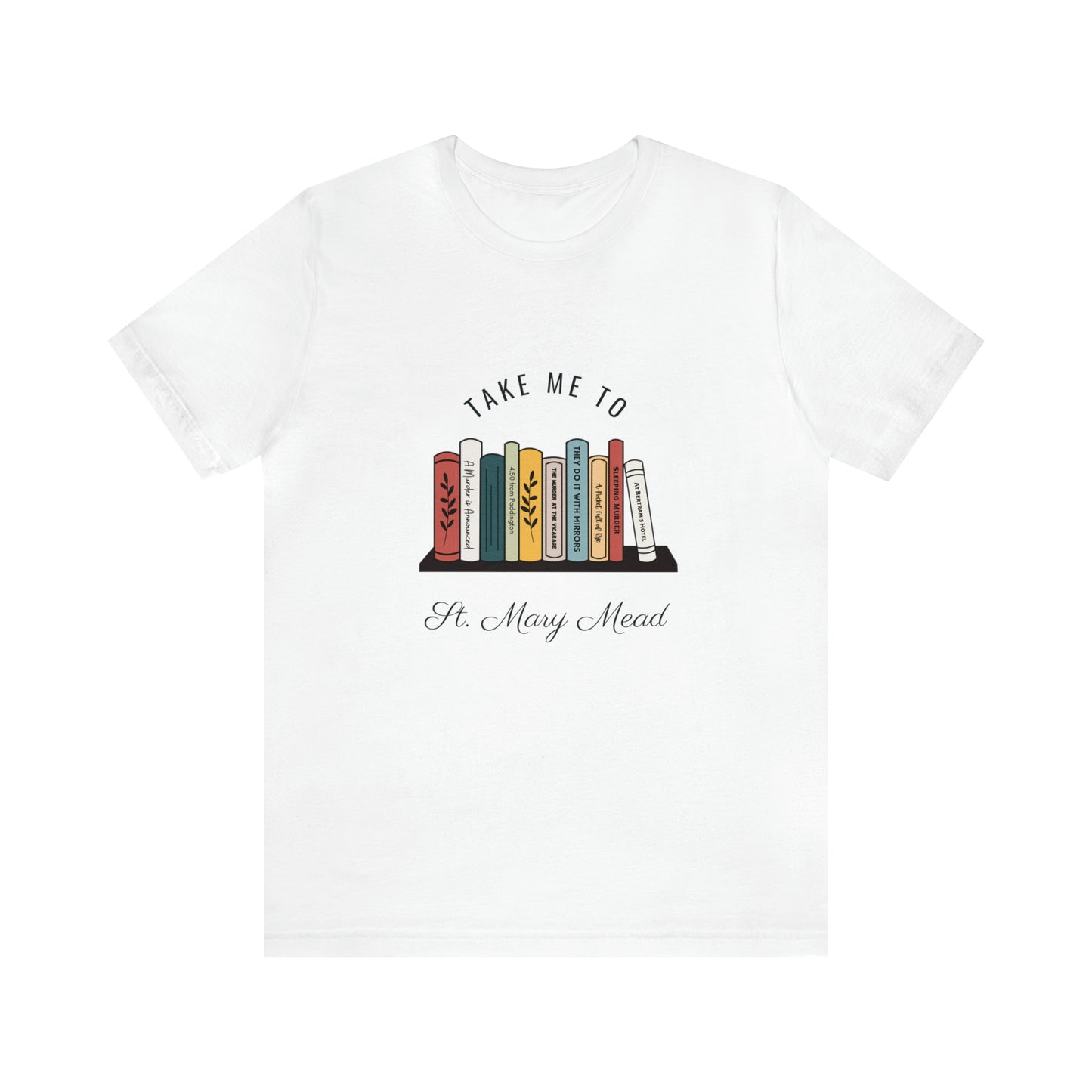 Miss Marple T Shirt, Take Me to St. Mary Mead T Shirt, Mystery Lover Gift, Poirot T Shirt, Agatha Christie T Shirt