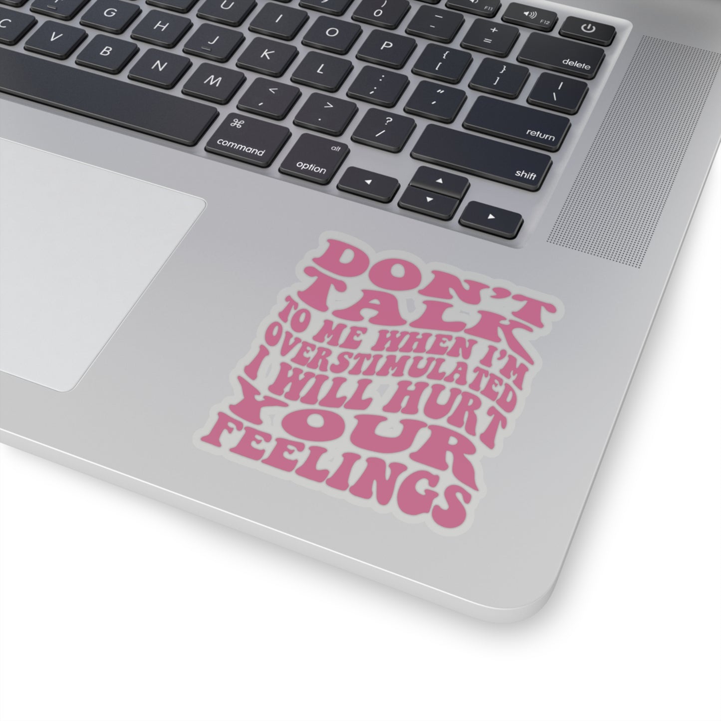 ADHD Stickers, Overstimulated Stickers, Don't Talk To Me When I'm Overstimulated I Will Hurt Your Feelings, Funny Sticker, Trending Stickers