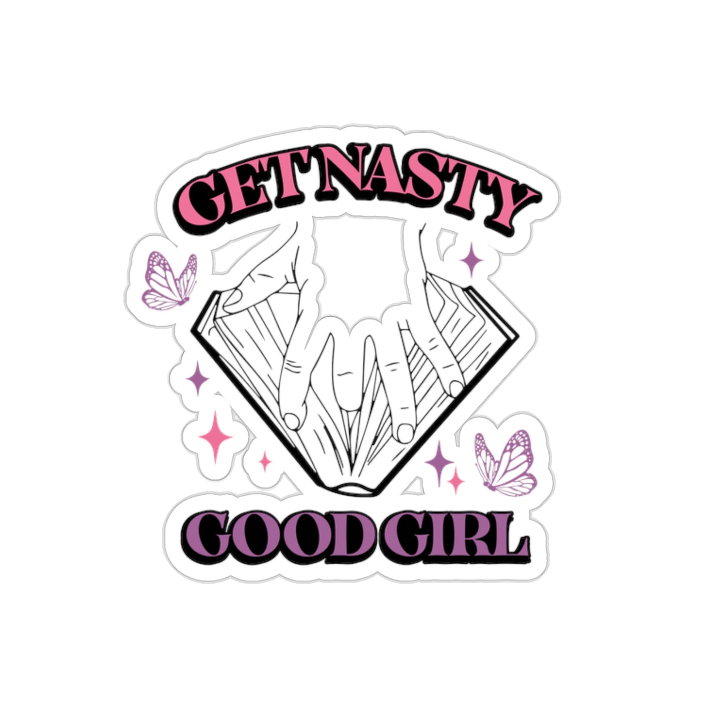 Get Nasty Good Girl Sticker Smutty Book Sticker, Book Tok Stickers, Smut Stickers, Spicy Book Stickers, Kinky Sticker, Booktok Stickers