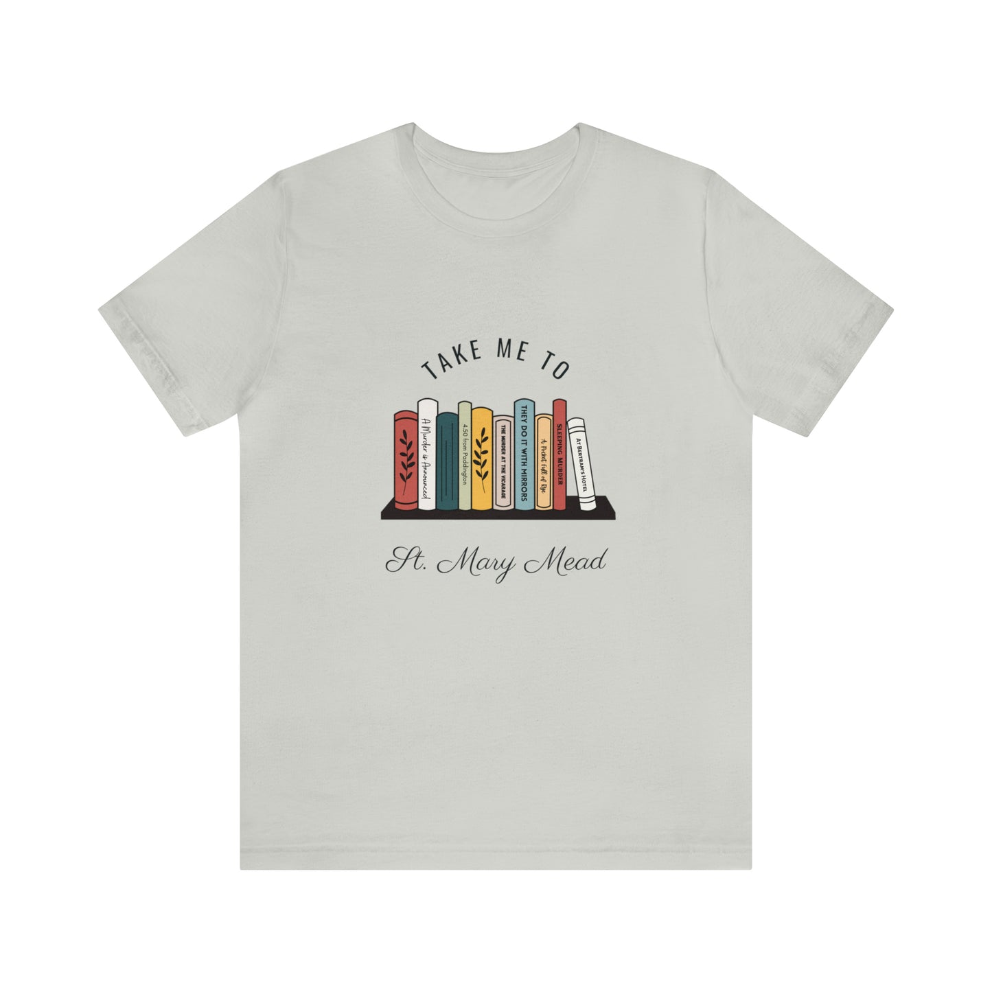 Miss Marple T Shirt, Take Me to St. Mary Mead T Shirt, Mystery Lover Gift, Poirot T Shirt, Agatha Christie T Shirt